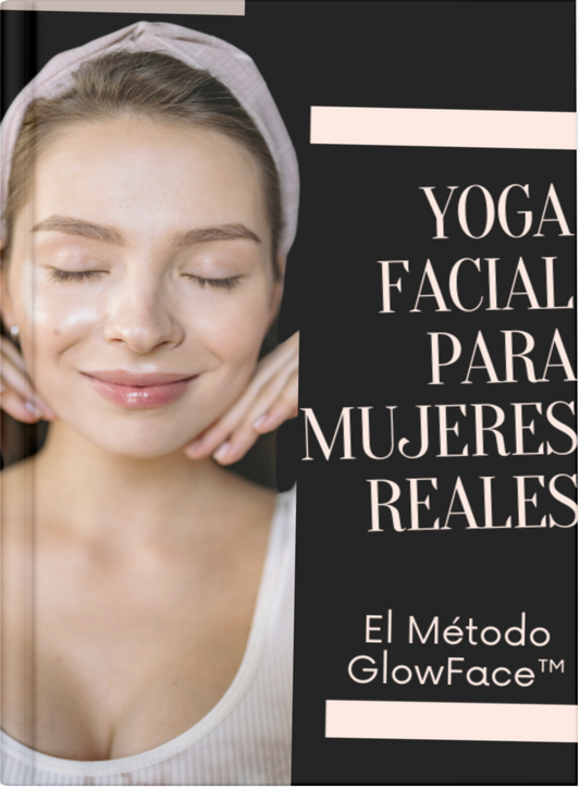 Método GlowFace™ – Yoga Facial para Mujeres Reales